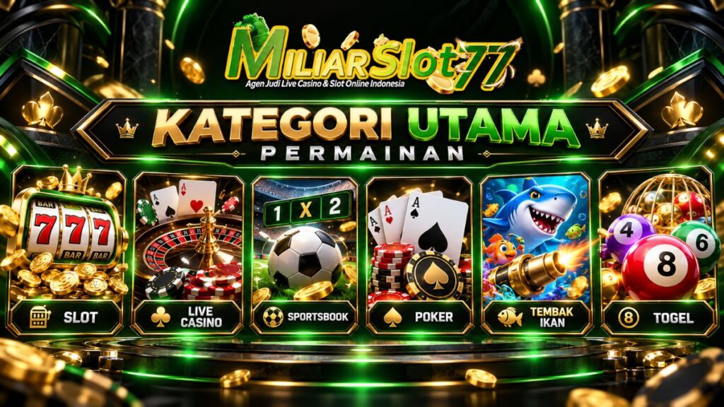 Kategori utama permainan Miliarslot77 dengan enam pilihan game