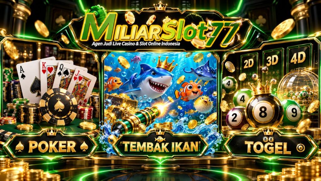 Poker, tembak ikan dan togel Miliarslot77 dalam tiga kategori permainan